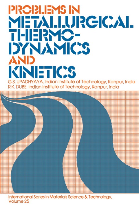 PROBLEMS IN METALLURGICAL THERMODYNAMICS AND KINETICS