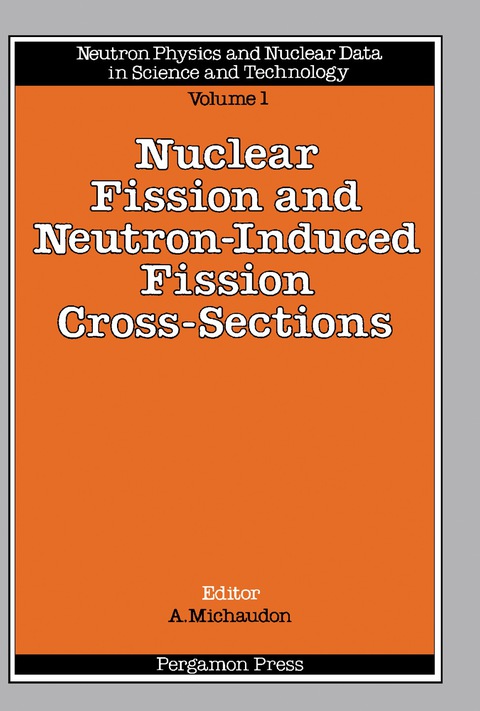 NUCLEAR FISSION AND NEUTRON-INDUCED FISSION CROSS-SECTIONS
