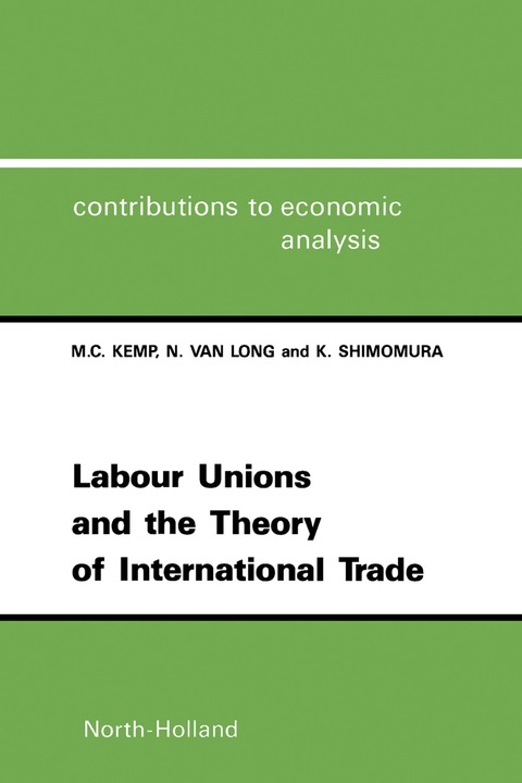 LABOUR UNIONS AND THE THEORY OF INTERNATIONAL TRADE
