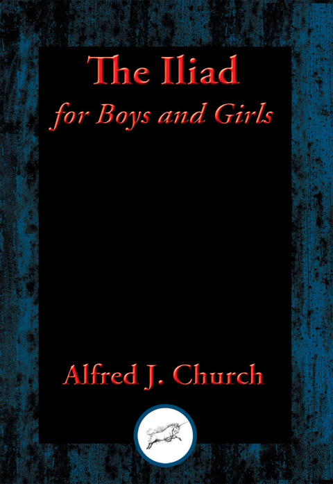 THE ILIAD FOR BOYS AND GIRLS