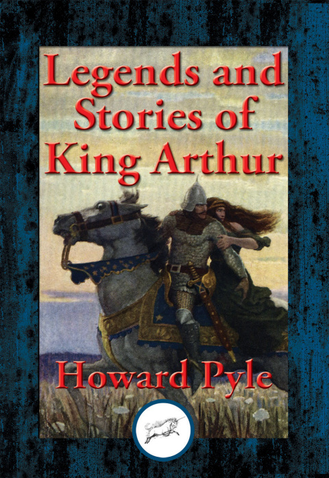 LEGENDS AND STORIES OF KING ARTHUR
