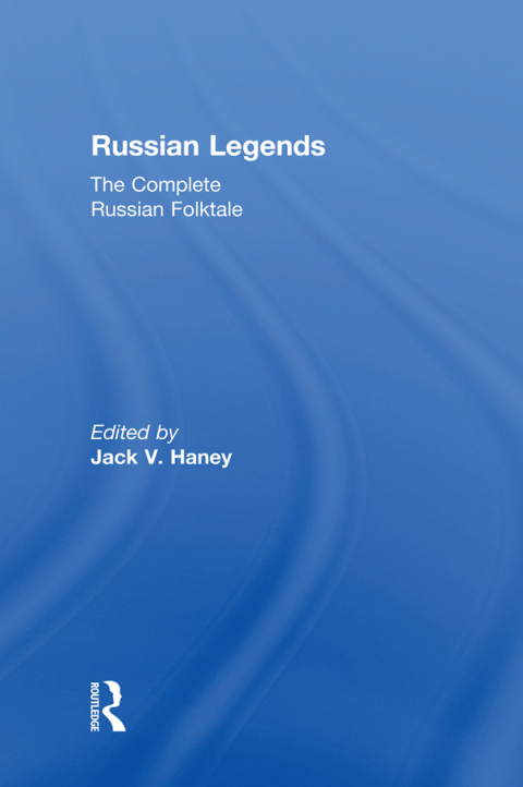 THE COMPLETE RUSSIAN FOLKTALE: V. 5: RUSSIAN LEGENDS