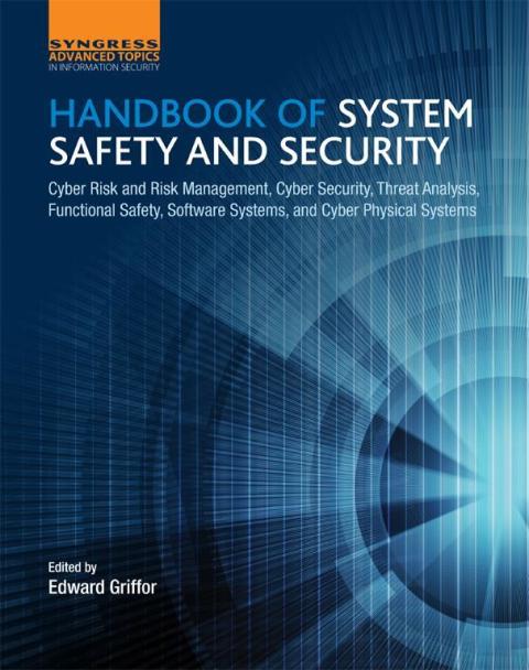 HANDBOOK OF SYSTEM SAFETY AND SECURITY