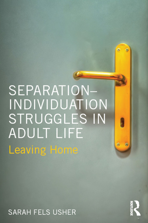 SEPARATION-INDIVIDUATION STRUGGLES IN ADULT LIFE