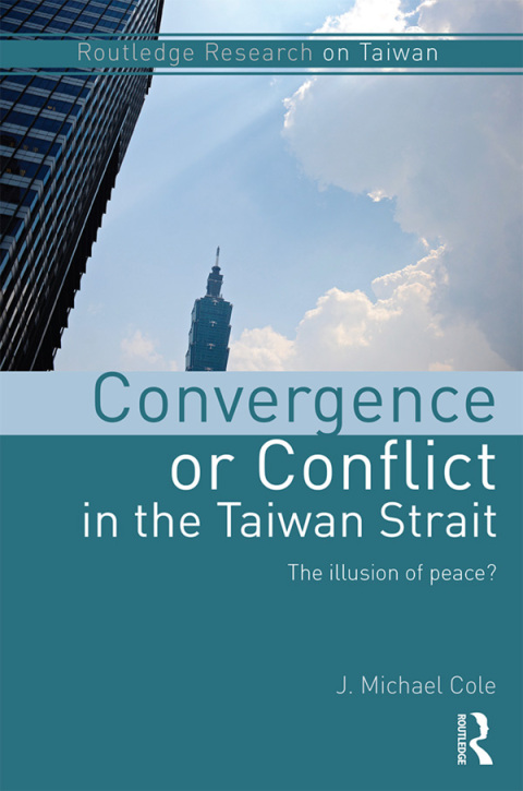 CONVERGENCE OR CONFLICT IN THE TAIWAN STRAIT