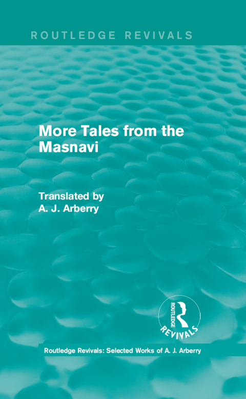 ROUTLEDGE REVIVALS: MORE TALES FROM THE MASNAVI (1963)