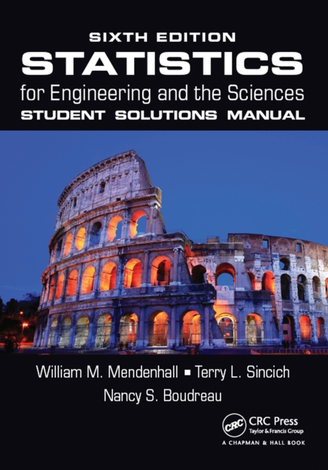 STATISTICS FOR ENGINEERING AND THE SCIENCES STUDENT SOLUTIONS MANUAL