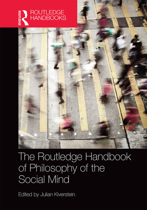 THE ROUTLEDGE HANDBOOK OF PHILOSOPHY OF THE SOCIAL MIND