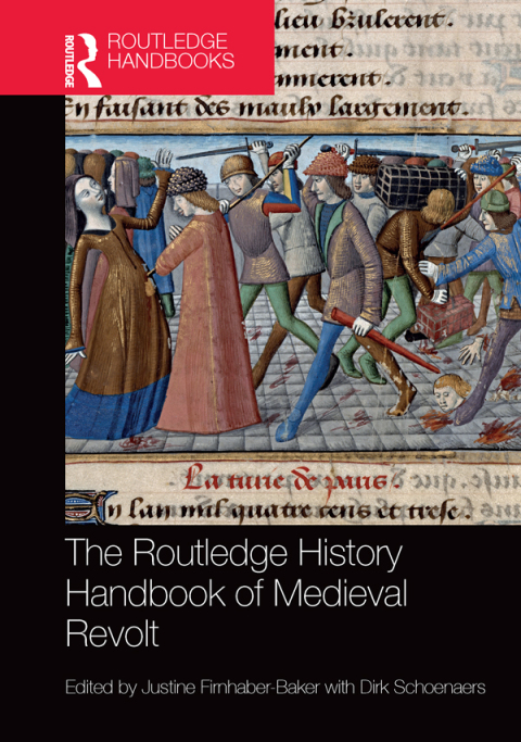 THE ROUTLEDGE HISTORY HANDBOOK OF MEDIEVAL REVOLT