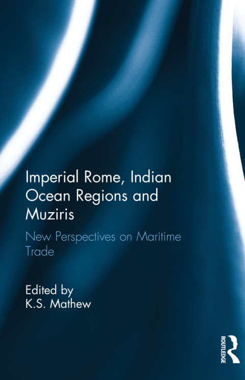 IMPERIAL ROME, INDIAN OCEAN REGIONS AND MUZIRIS