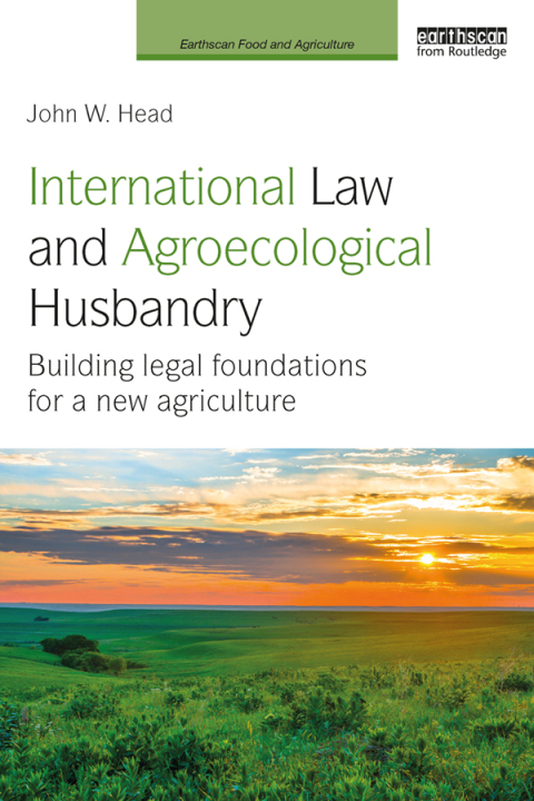 INTERNATIONAL LAW AND AGROECOLOGICAL HUSBANDRY