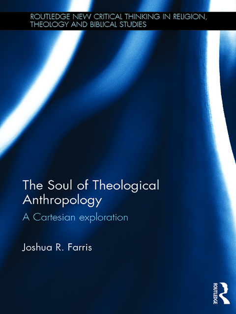 THE SOUL OF THEOLOGICAL ANTHROPOLOGY