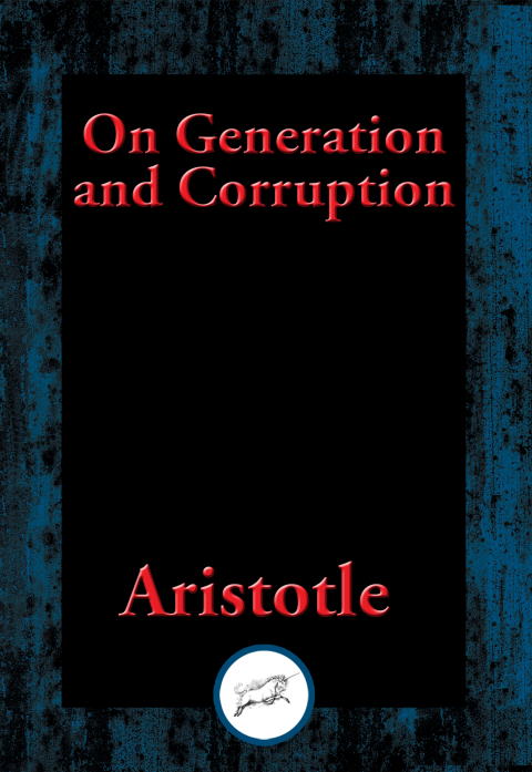 ON GENERATION AND CORRUPTION