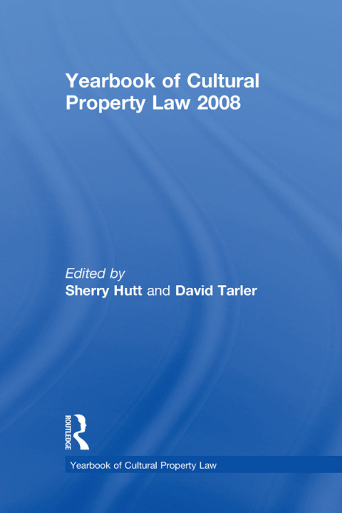 YEARBOOK OF CULTURAL PROPERTY LAW 2008