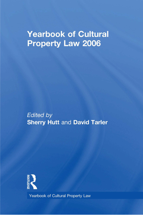 YEARBOOK OF CULTURAL PROPERTY LAW 2006