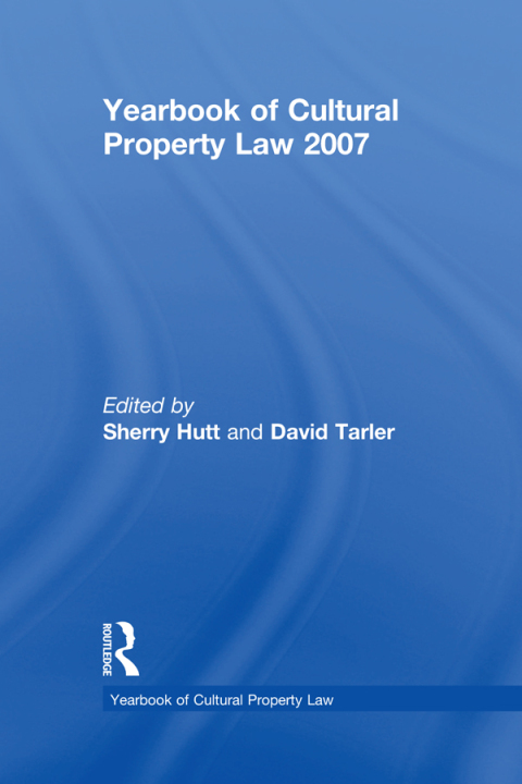 YEARBOOK OF CULTURAL PROPERTY LAW 2007