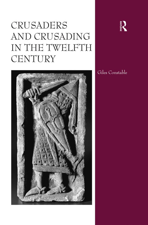 CRUSADERS AND CRUSADING IN THE TWELFTH CENTURY