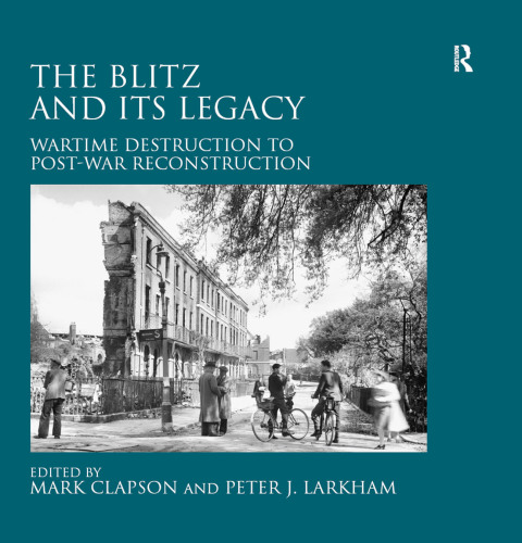 THE BLITZ AND ITS LEGACY