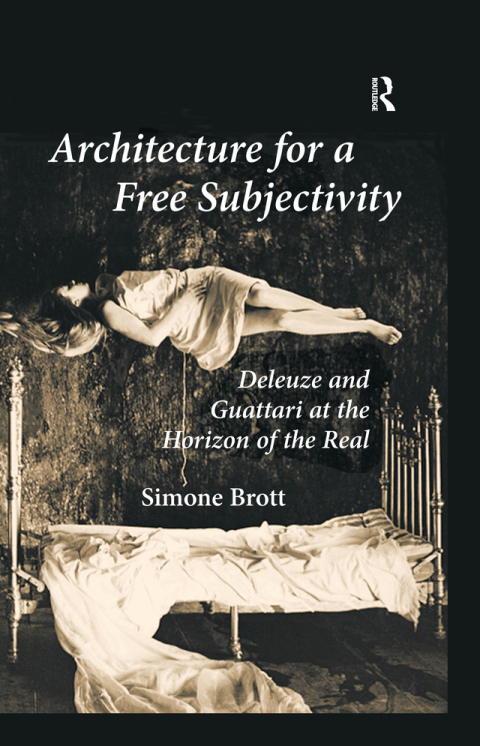 ARCHITECTURE FOR A FREE SUBJECTIVITY