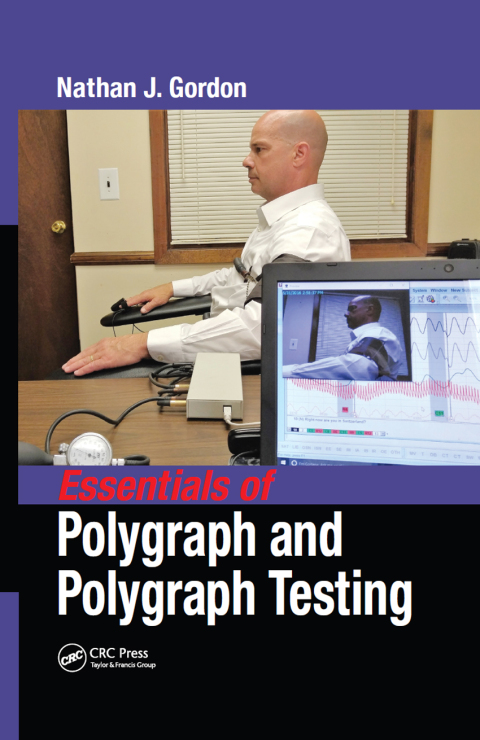 ESSENTIALS OF POLYGRAPH AND POLYGRAPH TESTING