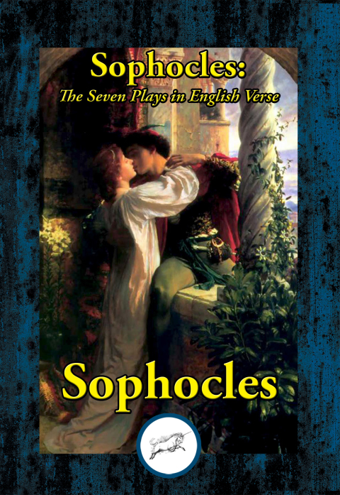 SOPHOCLES: THE SEVEN PLAYS IN ENGLISH VERSE