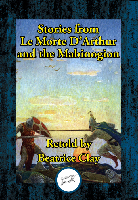 STORIES FROM LE MORTE D?ARTHUR AND THE MABINOGION