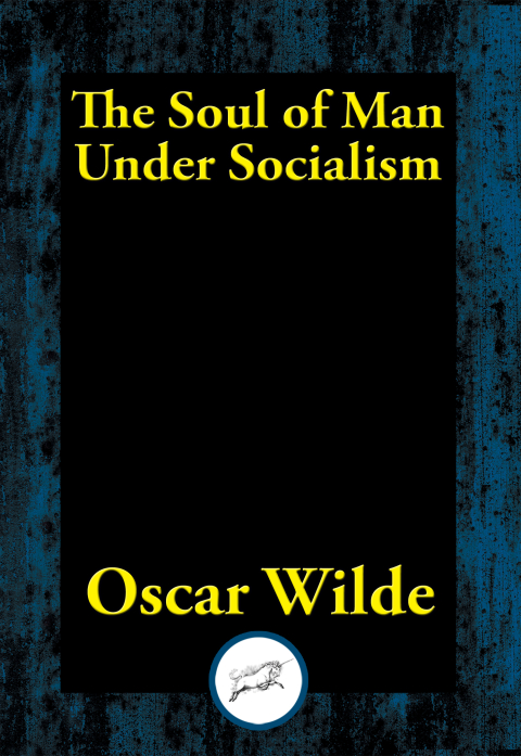 THE SOUL OF MAN UNDER SOCIALISM