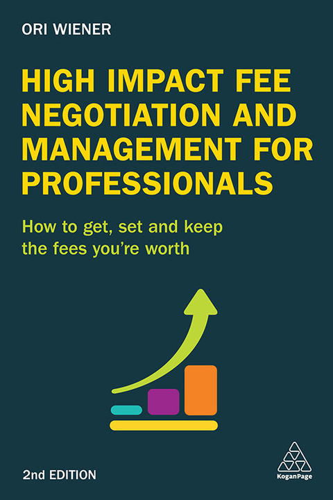 HIGH IMPACT FEE NEGOTIATION AND MANAGEMENT FOR PROFESSIONALS