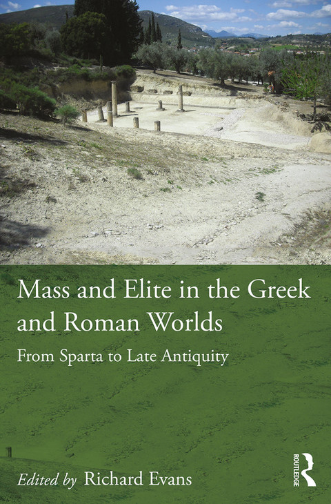 MASS AND ELITE IN THE GREEK AND ROMAN WORLDS