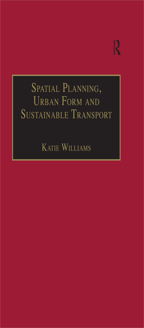 SPATIAL PLANNING, URBAN FORM AND SUSTAINABLE TRANSPORT