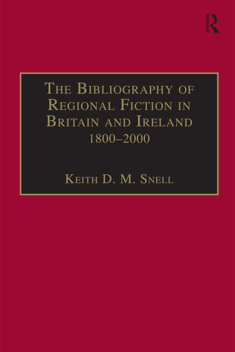 THE BIBLIOGRAPHY OF REGIONAL FICTION IN BRITAIN AND IRELAND, 1800?2000