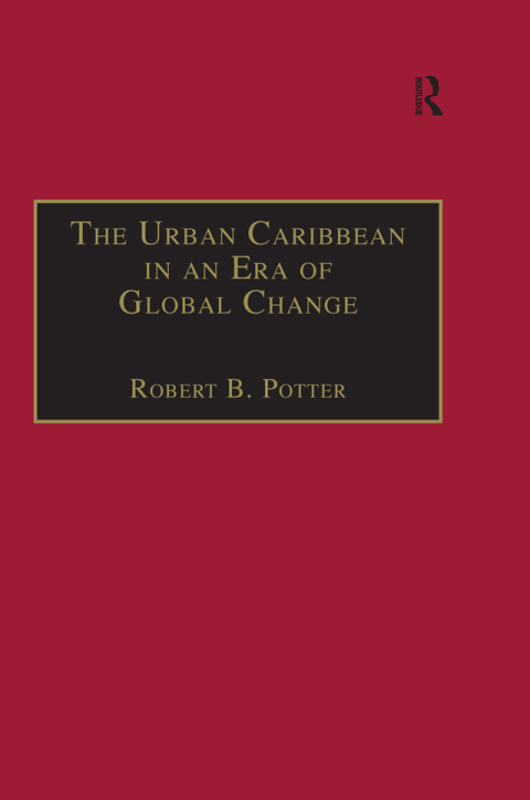 THE URBAN CARIBBEAN IN AN ERA OF GLOBAL CHANGE