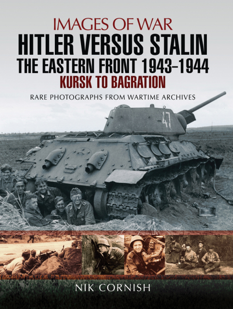 HITLER VERSUS STALIN: THE EASTERN FRONT, 1943?1944