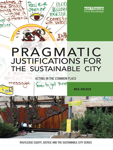 PRAGMATIC JUSTIFICATIONS FOR THE SUSTAINABLE CITY