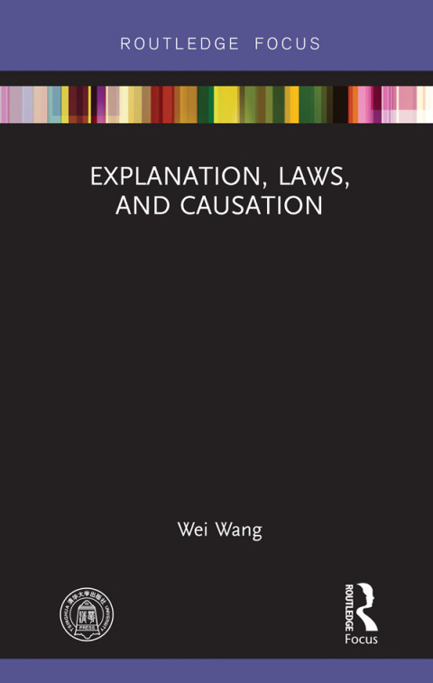 EXPLANATION, LAWS, AND CAUSATION