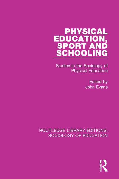 PHYSICAL EDUCATION, SPORT AND SCHOOLING