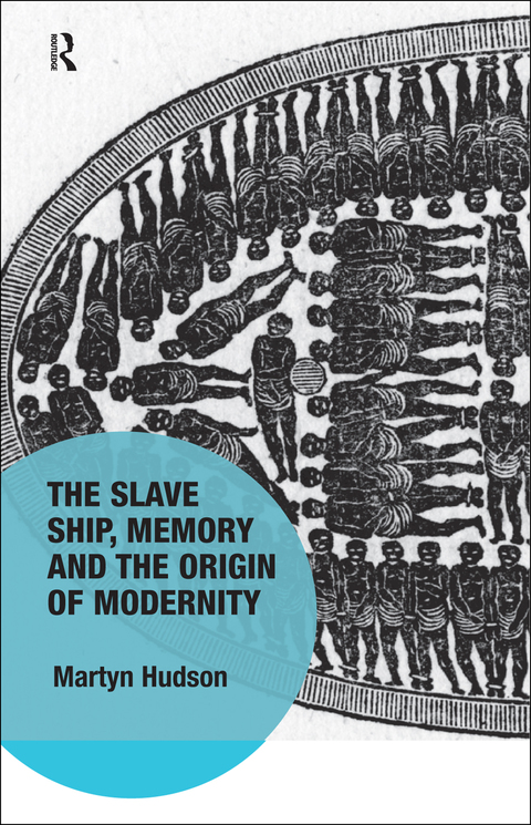 THE SLAVE SHIP, MEMORY AND THE ORIGIN OF MODERNITY