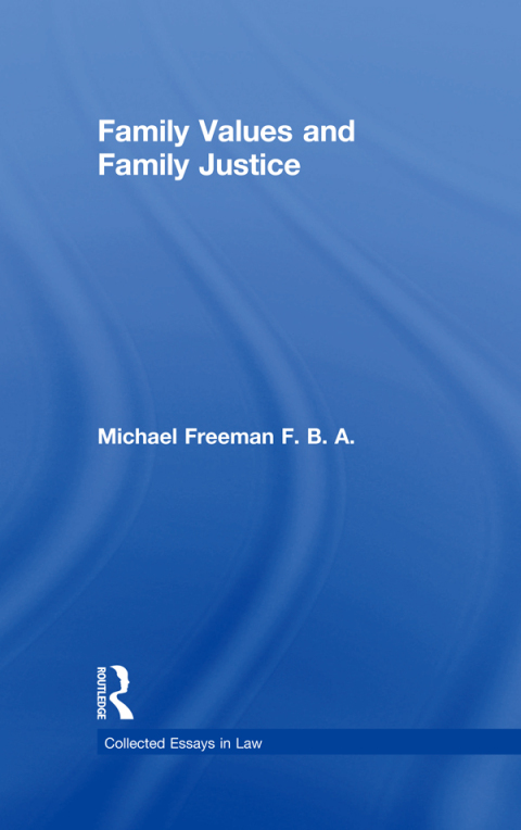 FAMILY VALUES AND FAMILY JUSTICE