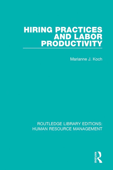 HIRING PRACTICES AND LABOR PRODUCTIVITY