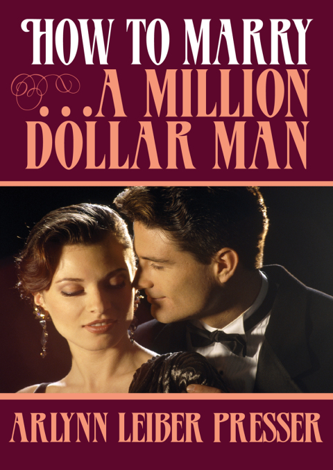 HOW TO MARRY ... A MILLION-DOLLAR MAN
