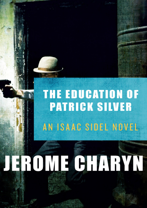 THE EDUCATION OF PATRICK SILVER