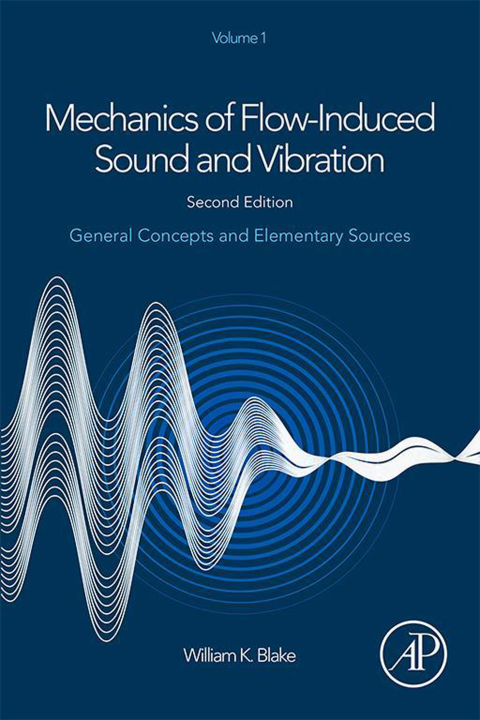 MECHANICS OF FLOW-INDUCED SOUND AND VIBRATION, VOLUME 1