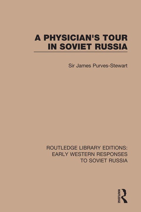 A PHYSICIAN'S TOUR IN SOVIET RUSSIA
