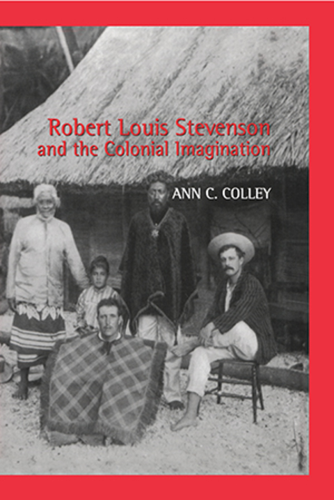 ROBERT LOUIS STEVENSON AND THE COLONIAL IMAGINATION