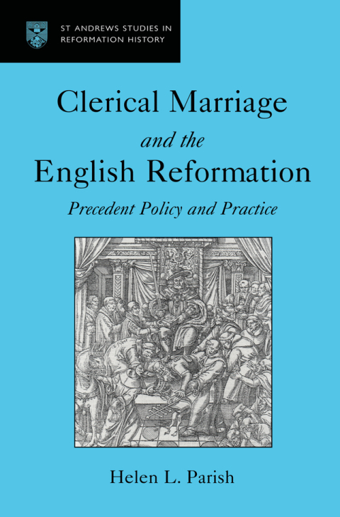 CLERICAL MARRIAGE AND THE ENGLISH REFORMATION
