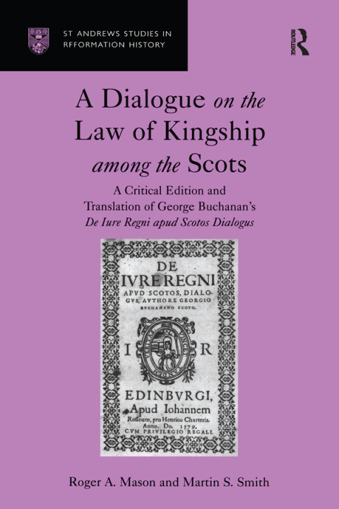 A DIALOGUE ON THE LAW OF KINGSHIP AMONG THE SCOTS