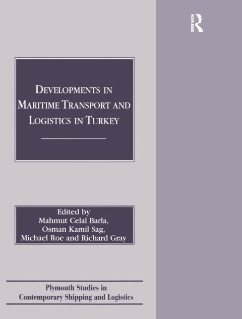 DEVELOPMENTS IN MARITIME TRANSPORT AND LOGISTICS IN TURKEY