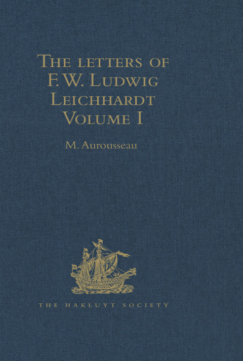 THE LETTERS OF F.W. LUDWIG LEICHHARDT