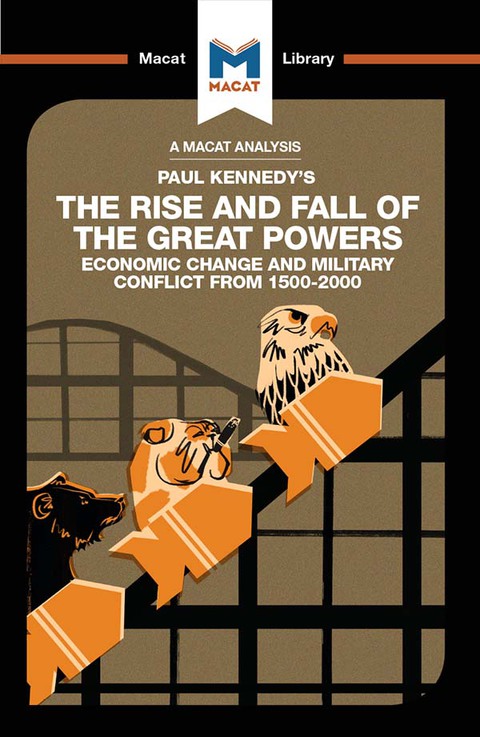 AN ANALYSIS OF PAUL KENNEDY'S THE RISE AND FALL OF THE GREAT POWERS