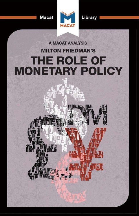 AN ANALYSIS OF MILTON FRIEDMAN'S THE ROLE OF MONETARY POLICY